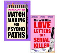 Tasha Coryell Collection 2 Books Set (Matchmaking for Psychopaths & Love Letters to a Serial Killer)