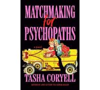 Tasha Coryell Matchmaking for Psychopaths (Relié)