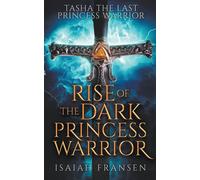 Tasha The Last Princess Warrior Rise Of The Dark Princess Warrior
