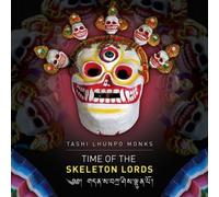 Tashi Lhunpo Monks - Time of the Skeleton..