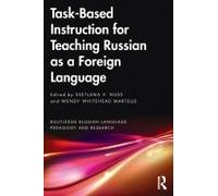 Task-Based Instruction For Teaching Russian As A Foreign Language
