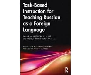 Task-Based Instruction For Teaching Russian As A Foreign Language