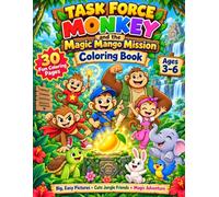 Task Force Monkey and the Magic Mango Mission