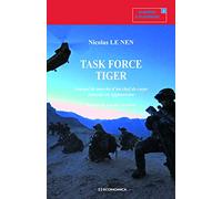 Task force Tiger : Journal de marche d'un chef de corps français en Afghanistan