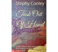 Task Out Of Hand: A dark, urban fantasy about destructive fates between soulless demons and human souls.
