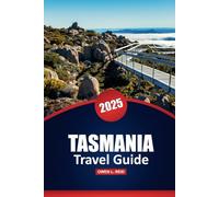 Tasmania Travel Guide 2025: Explore Top Attractions, Hiking Trails, Scenic Road Trips, Local Food, and Outdoor Adventures with Expert Tips & Detailed Maps on Australia's Island