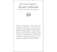 Tassare i milionari. Prendere ai ricchi per dare ai poveri
