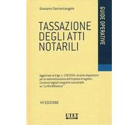 Tassazione degli atti notarili. Aggiornato al d.lgs. n. 139/2024, recante disposizioni per la razionalizzazione dell’imposta di registro. Contenuti ... consultabili ne «La Mia Biblioteca»