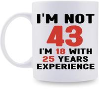 Tasse à café 43 ans pour maman, épouse, amie, sœur, collègue, collègue - Tasse 11 oz, j'ai 43 ans, j'ai 18 ans
