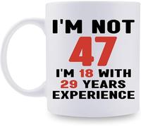 Tasse à café 47 ans pour maman, épouse, amie, sœur, collègue, collègue - Tasse 11 oz, j'ai 47 ans, j'ai 18 ans
