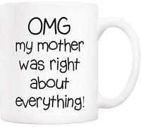Tasse à café amusante pour maman et fils, 7 cadeaux de Noël pour la fête des mères, Oh mon Dieu, ma mère avait raison sur tout, tasses en céramique fantaisie de 11 oz, cadeaux d'anniversaire et de vac