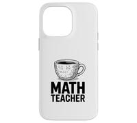 Tasse à café Amusante pour Professeur de mathématiques, calcul d'algèbre Coque pour iPhone 14 Pro Max