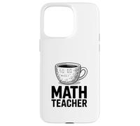 Tasse à café Amusante pour Professeur de mathématiques, calcul d'algèbre Coque pour iPhone 15 Pro Max