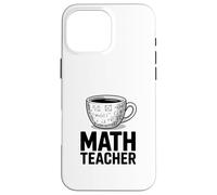 Tasse à café Amusante pour Professeur de mathématiques, calcul d'algèbre Coque pour iPhone 16 Pro Max