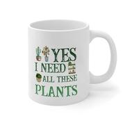 Tasse à café amusante « Yes I Really Do Need All These Plants » - Tasse à café en céramique personnalisée pour patrons, père, mère, travail - 325 ml - Blanc