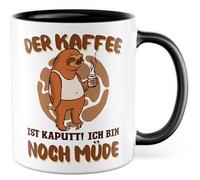 Tasse à café avec inscription en allemand - Cadeau Le café est cassé ! Je suis encore fatigué... - Tasse à café 330 ml en céramique - Travail de bureau Sarcasme Travail Bureau Tasse à café