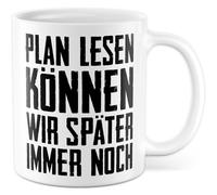 Tasse à café avec inscription en allemand « Geschenk Plan lesen können wir später noch » - Tasse à café 330 ml en céramique - Artisanat Construire Humour