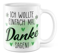 Tasse à café avec inscription « Ich wollte einfach mal danke sagen » - Pour le travail, la famille, les collègues, les amis, les amis, les amis, le bureau, le chef, l'équipe