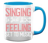 Tasse à café en céramique avec slogan Singing is just a Feeling Set to Music Artist Bleu clair