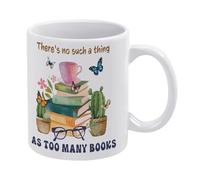 Tasse à café en céramique blanche avec inscription « There's No Such Thing As Too Many Books » - 325 ml - Tasse à thé imprimée des deux côtés avec poignée ergonomique en C - Fond épais en porcelaine