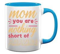 Tasse à café en céramique « Mom You are Nothing Short of Amazing » - Bleu clair