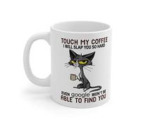 Tasse à café en céramique résistante à la chaleur avec inscription « Touch My Coffee and I'll Beat You so Hard »