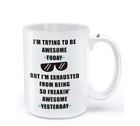 Tasse à café humoristique avec inscription en anglais « I'm Trying To Be Awesome Today awesome Inspirational Work » - Pour homme et femme - 425 ml.