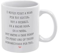 Tasse à café humoristique en céramique 325 ml - Je combattrais un ours pour toi, ma sœur. Pas un grizzly, ni un ours brun, ni un panda - Tasse à café fantaisie pour femme, patron, ami, employé ou conj