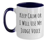 Tasse À Café Keep Calm Or I Will Use My Judge Voice Céramique Mugs Durable Mug À Café Odeurs Mugs for Souvenir Cadeaux Réconfortants Cadeau d'anniversaire 330Ml