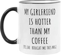 Tasse à café « My Girlfriend is Hotter Than My Coffee » - Cadeau amusant pour petit ami ou lui, anniversaire de mariage, Noël, Saint-Valentin, 325 ml
