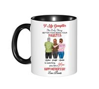 Tasse à café personnalisée avec inscription « The Only Thing Better Than Being Your Parent is Watching You Be A Mom »