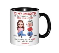 Tasse à café personnalisée avec inscription « The Only Thing Better Than Being Your Parent is Watching You Be A Mom » de Mommy Mama on Mother's Day