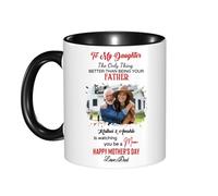 Tasse à café personnalisée avec photo « The Only Thing Better Than Being Your Father is Watching You Be A Mom for Daughter » de la part de papa papa papa le jour des mères