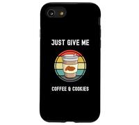 Tasse à emporter pour les amateurs de café Just Give Me Coffee And Cookies Coque pour iPhone SE (2020) / 7 / 8