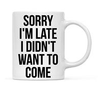 Tasse À Lait Désolé Du Retard, Je N'Avais Pas Envie De Venir. Minimaliste Mug Thé Moderne Mugs À Café Pour Femme Eau Collègue