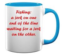 Tasse à thé et café en céramique « Fishing a Jerk on one end of the line Waiting for a Jerk on the other » - Bleu clair