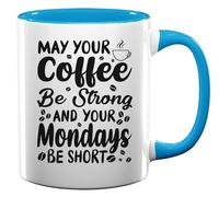 Tasse à thé et café en céramique « May Your Coffee Be Strong and Your Mondays » - Bleu clair