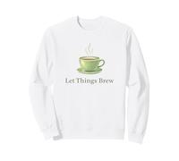 Tasse à thé Let Things Brew Patience Slow Living Sweatshirt