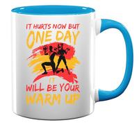 Tasse à thé ou café en céramique avec inscription « It Hurts Now But One Day It Will Be Your Warm Up » - Bleu clair