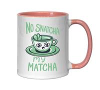 Tasse à thé ou café en céramique avec inscription « No Snatcha My Matcha Don't Sleat My Tea » - Rose