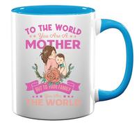 Tasse à thé ou café en céramique avec inscription « To The World You are A Mother But to The Family You are The World » - Bleu clair
