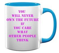 Tasse à thé ou café en céramique « You Will Never own The Future » Bleu clair