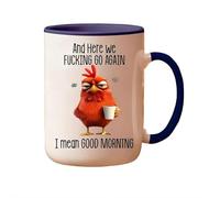 Tasse amusante - and Here We F*ucking Go Again I Mean Good Morning Mug à café fantaisie en colère 445 ml - Tasse à café sarcastique en colère poulet - Cadeau pour maman, sœur, meilleure amie, collègue