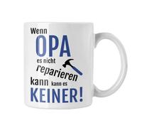 Tasse avec inscription en allemand « Wenn Opa es nicht reparieren kann es nicht reparieren kann es keiner »
