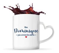 Tasse avec Poignée en Forme de Cœur Dominique pas comme les autres Mug