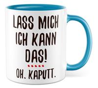 Tasse Cadeau Bricolage Lass mich, ich kann das! Oh. Caputt., Tasse à café Construction Artisan Père Mère Ironie Sarcasme Idée Cadeau Collège Ami Petite amie Tasse à café