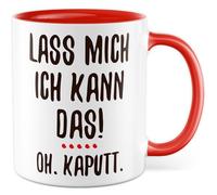 Tasse Cadeau Bricolage Lass mich, ich kann das! Oh. Caputt., Tasse à café Construction Artisan Père Mère Ironie Sarcasme Idée Cadeau Collège Ami Petite amie Tasse à café