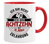 Tasse cadeau d'anniversaire 40 ans avec inscription « Ich bin nicht 40 Ich bin 18 » avec 22 ans d'expérience | Idées de cadeaux d'anniversaire | Cadeaux pour papa | Tasse de grand-père | Idées cadeaux