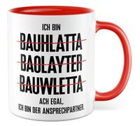 Tasse cadeau « Ich bin Bauhlatta, Baolayter, Bauwlett. Ach egal, ich bin der Ansprechpartner., Kaffeebecher Handwerker Bauarbeiter Leitung Beruf, Geschenkidee Chef Kollege Kaffee»