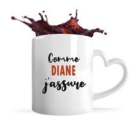 Tasse Coeur Comme Diane J'assure - Mug avec une anse coeur - Idée Tasse Coeur Personnalisable Cadeau Anniversaire Fête Original Famille Travail Départ Collègue Retraite Noël.